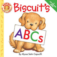 Biscuit's ABCs : Biscuit - Alyssa Satin Capucilli