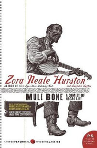 Mule Bone : A Comedy of Negro Life - Langston Hughes