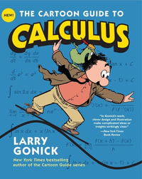 Cartoon Guide to Calculus : Cartoon Guide Series - Larry Gonick
