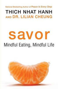 Savor : Mindful Eating, Mindful Life - Lilian Cheung