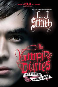 Shadow Souls : Vampire Diaries : The Return : Book 2 - L. J. Smith