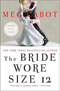 The Bride wore Size 12 : A Heather Wells Mystery : Book 5 - Meg Cabot