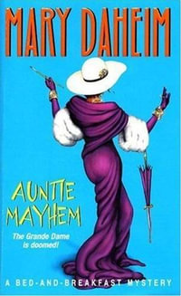 Auntie Mayhem : Bed-and-Breakfast Mysteries : Book 9 - Mary Daheim