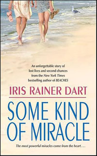 Some Kind of Miracle - Iris R. Dart