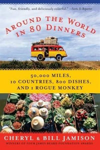 Around the World in 80 Dinners - Bill Jamison