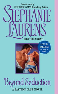 Beyond Seduction : Bastion Club : Book 6 - Stephanie Laurens
