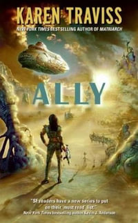 Ally : The Wess'har Wars : Book 5 - Karen Traviss