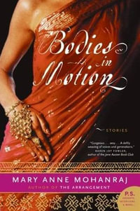 Bodies in Motion : Stories - Mary Anne Mohanraj
