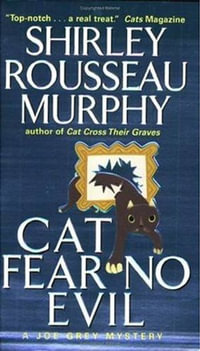 Cat Fear No Evil : The Joe Grey Mysteries - Shirley Rousseau Murphy