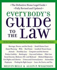 Everybody's Guide to the Law : All The Legal Information You Need in One Comprehensive Volume - Allen Wilkinson