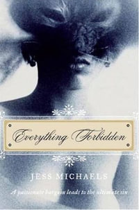 Everything Forbidden : Albright Sisters Series : Book 1 - Jess Michaels