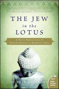The Jew in the Lotus : A Poet's Rediscovery of Jewish Identity in Buddhist India - Rodger Kamenetz