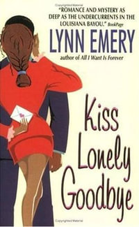 Kiss Lonely Goodbye - Lynn Emery
