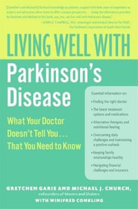 Living Well with Parkinson's Disease : What Your Doctor Doesn't Tell You....That You Need to Know - Michael J. Church