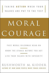 Moral Courage - Rushworth M. Kidder