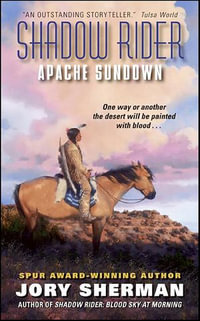 Shadow Rider : Apache Sundown - Jory Sherman