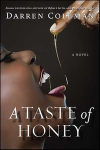 A Taste of Honey : A Novel - Darren Coleman