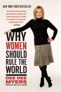 Why Women Should Rule the World - Dee Dee Myers