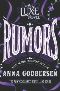 Rumors : A Luxe Novel - Anna Godbersen