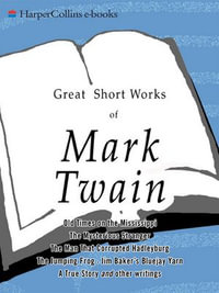 Great Short Works of Mark Twain - Mark Twain