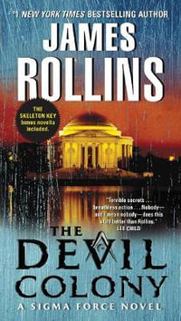The Devil Colony : A SIGMA Force Novel - James Rollins