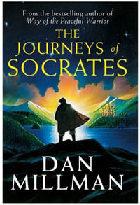 The Journeys of Socrates : An Adventure - Dan Millman
