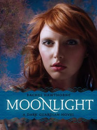Dark Guardian #1 : Moonlight - Rachel Hawthorne