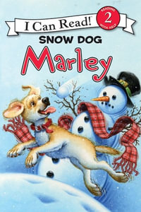 I Can Read 2 : Marley: Snow Dog Marley - John Grogan
