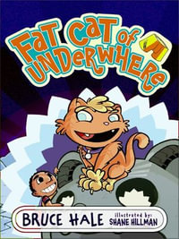 Fat Cat of Underwhere : Underwhere : Book 4 - Bruce Hale