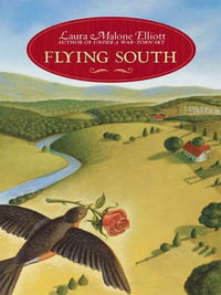 Flying South - Laura Malone Elliott
