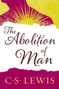 The Abolition of Man - C. S. Lewis