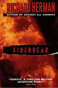 Firebreak - Richard Herman