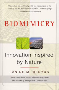 Biomimicry : Innovation Inspired by Nature - Janine M Benyus