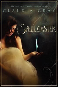 Spellcaster : Spellcaster - Claudia Gray