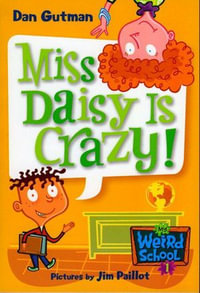My Weird School #1 : Miss Daisy Is Crazy! - Dan Gutman