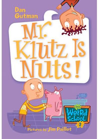 My Weird School #2 : Mr. Klutz Is Nuts! - Dan Gutman