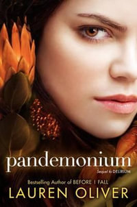Pandemonium : Delirium Trilogy : Book 2 - Lauren Oliver