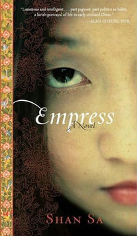 Empress : A Novel - Shan Sa