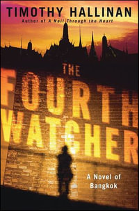 The Fourth Watcher : A Bangkok Thriller - Timothy Hallinan