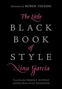 The Little Black Book of Style - Nina Garcia