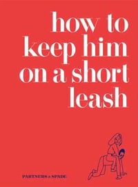 How to Keep Him on a Short Leash - Jessica Rubin