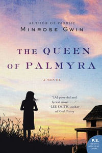 The Queen of Palmyra : A Novel - Minrose Gwin