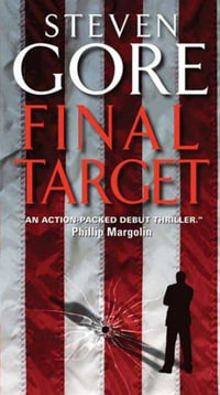 Final Target : A Graham Gage Thriller : Book 1 - Steven Gore