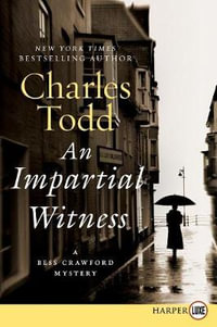 Impartial Witness LP, An : A Bess Crawford Mystery - Charles Todd