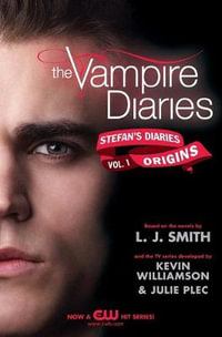 Origins : The Vampire Diaries: Stefan's Diaries: Book 1
