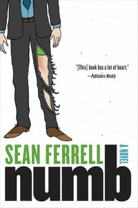 Numb : A Novel - Sean Ferrell