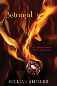 Betrayal : Immortal : Book 2 - Gillian Shields