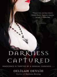 Darkness Captured : A Novel - Delilah Devlin