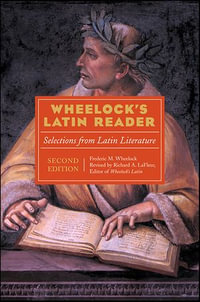 Wheelock's Latin Reader : Selections from Latin Literature - Frederick M. Wheelock