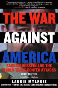 The War Against America : Saddam Hussein and the World Trade Center Attacks - Laurie Mylroie